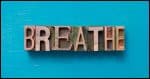 This is your reminder: Breathe!